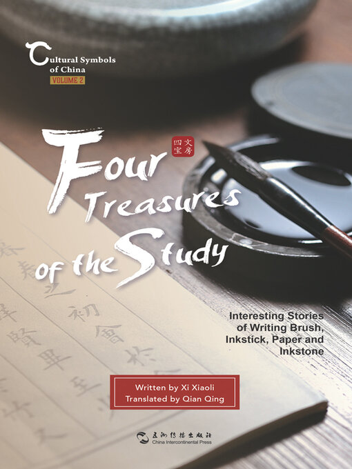 Cover image for Four Treasures of the Study, Interesting stories of Writing Brush, Inkstick, Paper and Inkstone